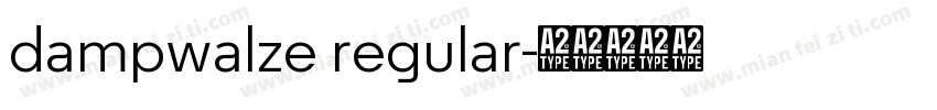 dampwalze regular字体转换